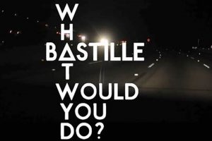 Lyrics Insight: What Would You Do - Bastille's Moral Maze Hubbastille: Explore the Fusion of Culture, Music & Creativity Lyrics Insight: What Would You Do - Bastille's Moral Maze | Hubbastille: Explore the Fusion of Culture, Music & Creativity
