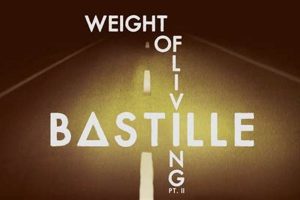 Decode: Weight of Living Bastille Lyrics - Meaning & Feels Hubbastille: Explore the Fusion of Culture, Music & Creativity Decode: Weight of Living Bastille Lyrics - Meaning & Feels | Hubbastille: Explore the Fusion of Culture, Music & Creativity