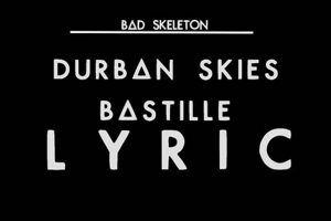 Unlock Durban Skies: Bastille Lyrics &amp; Meaning | Hubbastille: Explore the Fusion of Culture, Music & Creativity