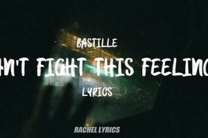 Listen: Bastille Can't Fight This Feeling Lyrics Meaning Explained Hubbastille: Explore the Fusion of Culture, Music & Creativity Listen: Bastille Can't Fight This Feeling Lyrics Meaning Explained | Hubbastille: Explore the Fusion of Culture, Music & Creativity