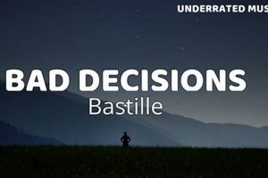 Unpacking: Bastille's "Bad Decisions" Lyrics Meaning & Impact Hubbastille: Explore the Fusion of Culture, Music & Creativity Unpacking: Bastille's "Bad Decisions" Lyrics Meaning & Impact | Hubbastille: Explore the Fusion of Culture, Music & Creativity