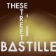 Unpacking "These Streets" Bastille Lyrics: Meaning &amp; Analysis | Hubbastille: Explore the Fusion of Culture, Music & Creativity