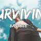 Decode Bastille Survivin' Lyrics: Meaning &amp; Survival Songs | Hubbastille: Explore the Fusion of Culture, Music & Creativity