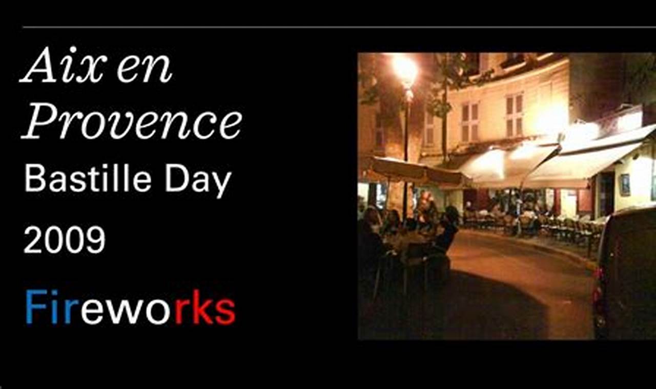 Aix en Provence Bastille Day: A Provencal Celebration Hubbastille: Explore the Fusion of Culture, Music & Creativity Aix en Provence Bastille Day: A Provencal Celebration | Hubbastille: Explore the Fusion of Culture, Music & Creativity