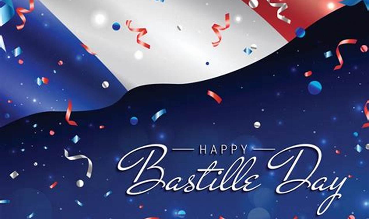 Unveiling the Bastille Day Background: History & Facts | Hubbastille: Explore the Fusion of Culture, Music & Creativity
