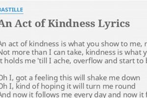 Bastille's Kindness: Act of Kindness Lyrics Meaning | Hubbastille: Explore the Fusion of Culture, Music & Creativity
