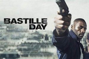 Watch " Bastille Day" Movie: Streaming & Facts | Hubbastille: Explore the Fusion of Culture, Music & Creativity